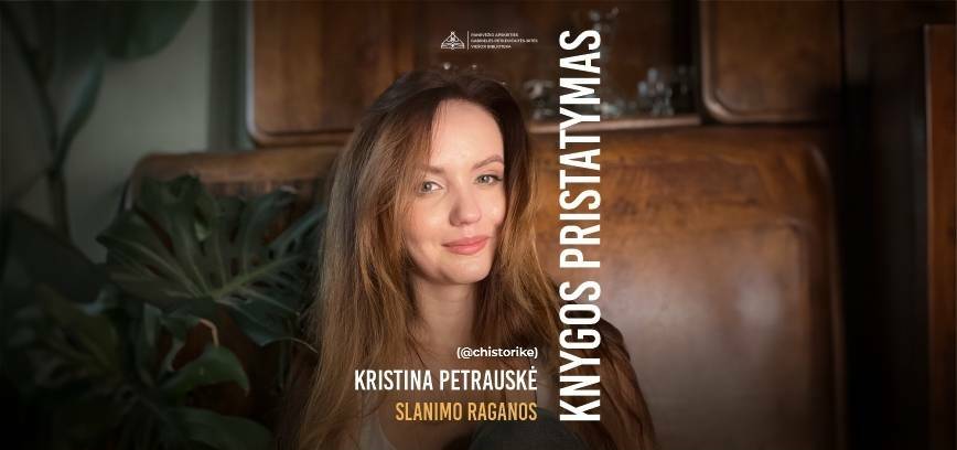 Kristinos Petrauskės (@chistorike) debiutinio romano „Slanimo raganos“ pristatymas