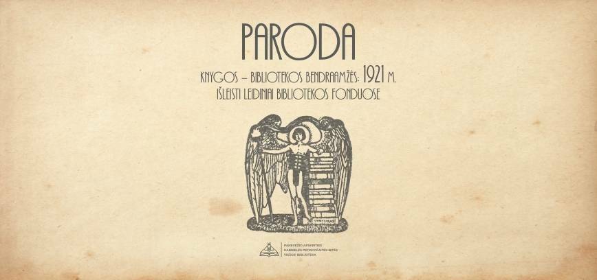Paroda „Knygos – bibliotekos bendraamžės: 1921 m. išleisti leidiniai bibliotekos fonduose