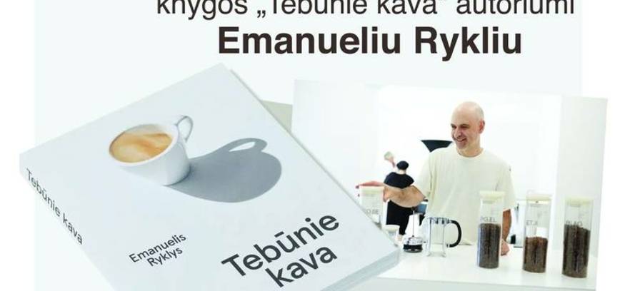 Knygos „Tebūnie kava“ pristatymas ir kavos degustacija