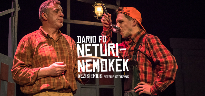 „NETURI – NEMOKĖK“, rež. P. Stoičev