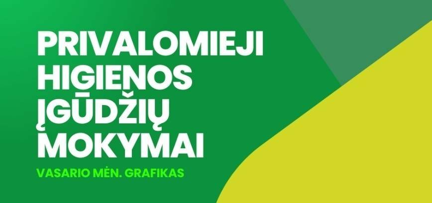 PRIVALOMŲJŲ HIGIENOS ĮGŪDŽIŲ MOKYMŲ VASARIO MĖN. GRAFIKAS