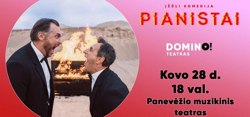 DOMINO teatras | premjera „PIANISTAI“