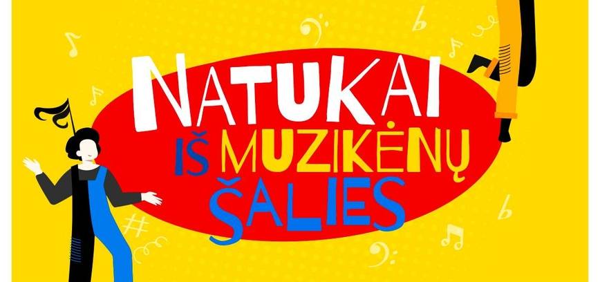Miuziklas visai šeimai „Natukai iš Muzikėnų šalies“