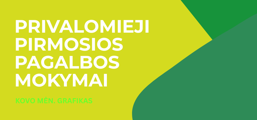 PRIVALOMIEJI PIRMOSIOS PAGALBOS MOKYMAI (kovo mėn.)