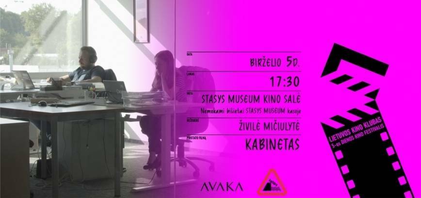 NEMOKAMA filmo „Kabinetas“ peržiūra. Svečiuose rež. Živilė Mičiulytė