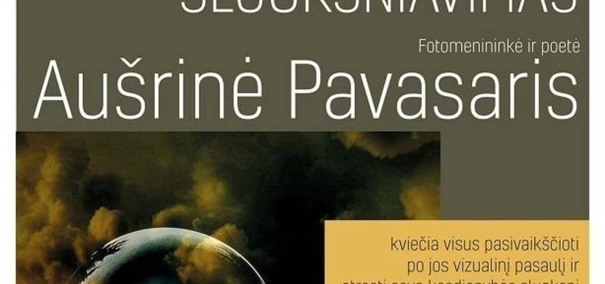 Fotomenininkės Aušrinės Pavasaris fotografijų paroda „Kasdienybės sluoksniavimas“
