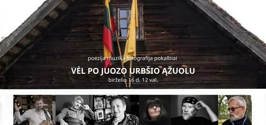 Popietė „Vėl po Juozo Urbšio ąžuolu“