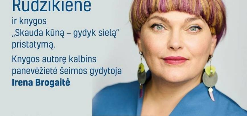 Susitikimas su gydytoja Evelina Neverdauskaite-Rudzikiene