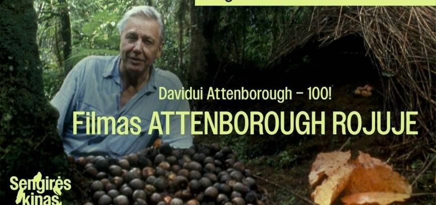 SENGIRĖS kinas  Panevėžio rajono savivaldybės viešojoje bibliotekoje : Attenborough rojuje