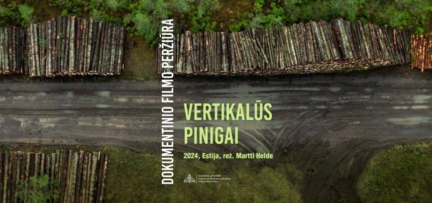 „Sengirės kinas“ Dokumentinis filmas VERTIKALŪS PINIGAI