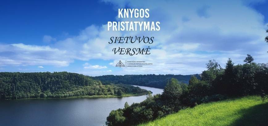Knygos „Sietuvos versmė“ pristatymas