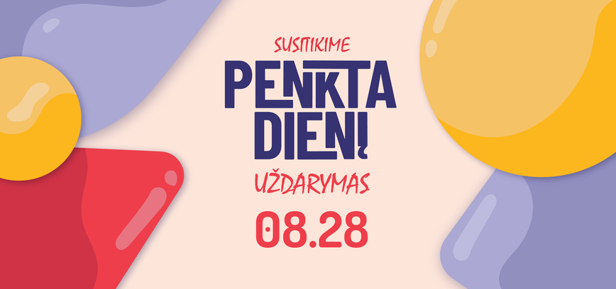 Susitikime penktadienį