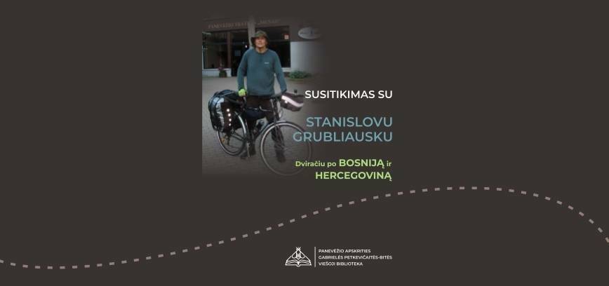 Stanislovas Grubliauskas – dviračiu po Bosniją ir Hercegoviną