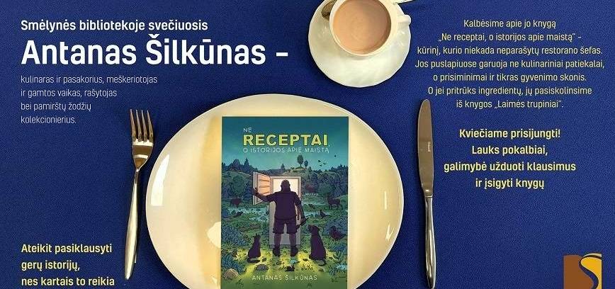 Antano Šilkūno knygos „Ne receptai, o istorijos apie maistą“ pristatymas