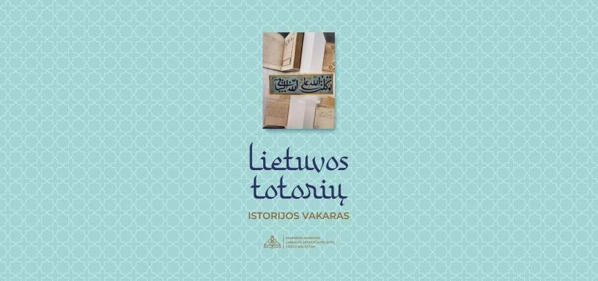 Lietuvos totorių istorijos vakaras