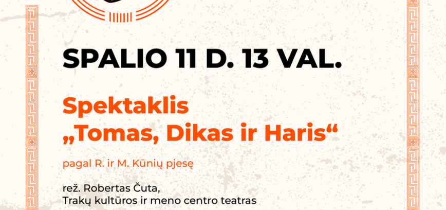 SPEKTAKLIS „TOMAS, DIKAS IR HARIS“
