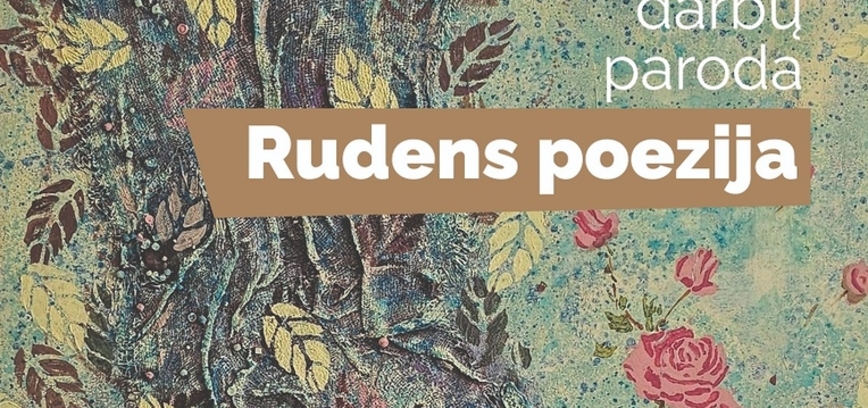 Laimos Tendziagolskienės tapybos darbų paroda „Rudens poezija“