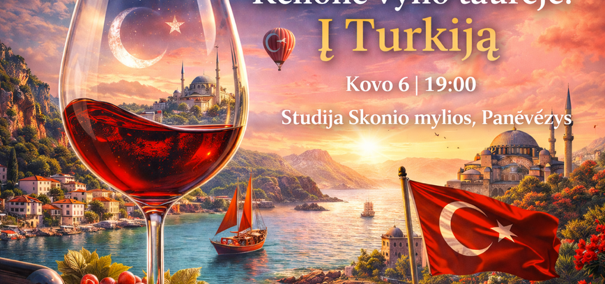 Kelionė vyno taurėje: į Turkija