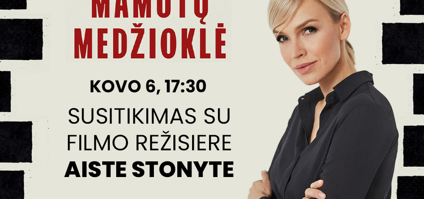 Susitikimas su filmo „Mamutų medžioklė“ režisiere Aiste Stonyte