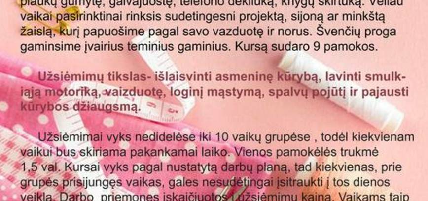 Pažintinė rankdarbių-siuvimo pamoka 7-11 metų vaikams „Kilputė“