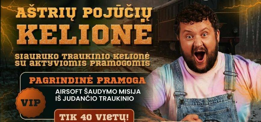 „Aštrių pojūčių kelionė“ su traukiniu