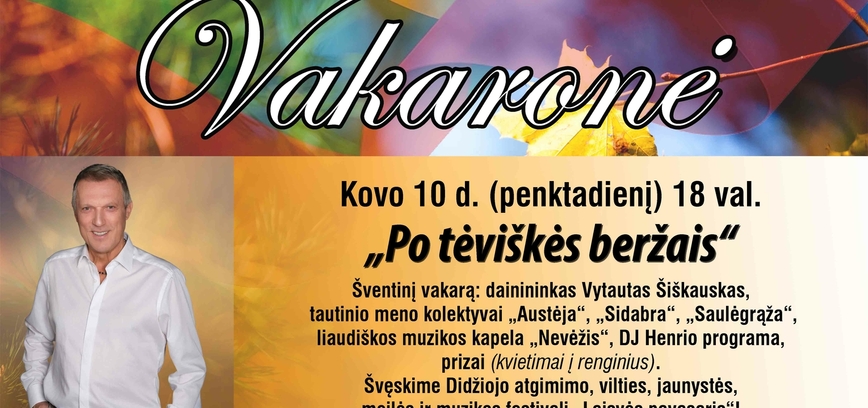  Vakaronė „Po tėviškės beržais“