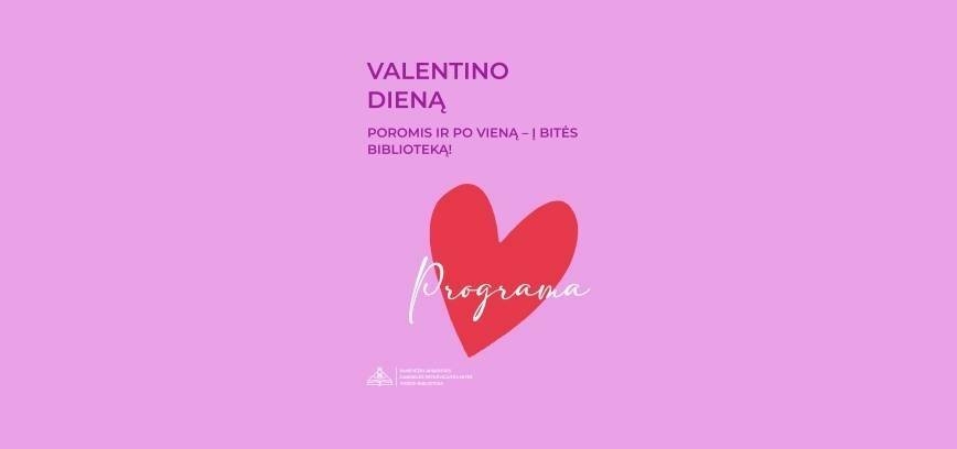 Valentino dieną poromis ir po vieną – į Bitės biblioteką!
