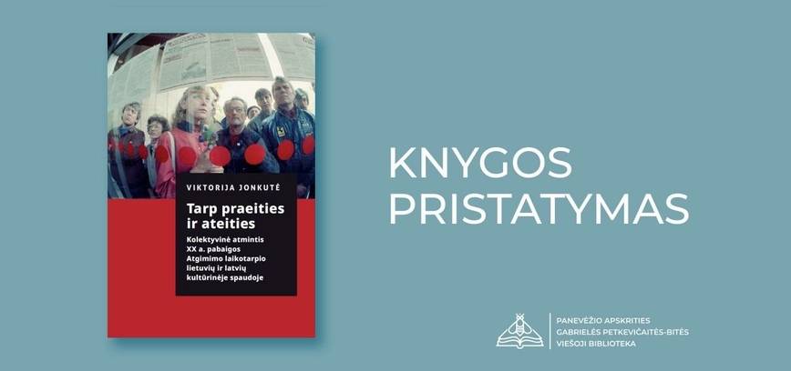 Viktorijos Jonkutės knygos  „Tarp praeities ir ateities. Kolektyvinė atmintis XX a“ knygos pristatymas