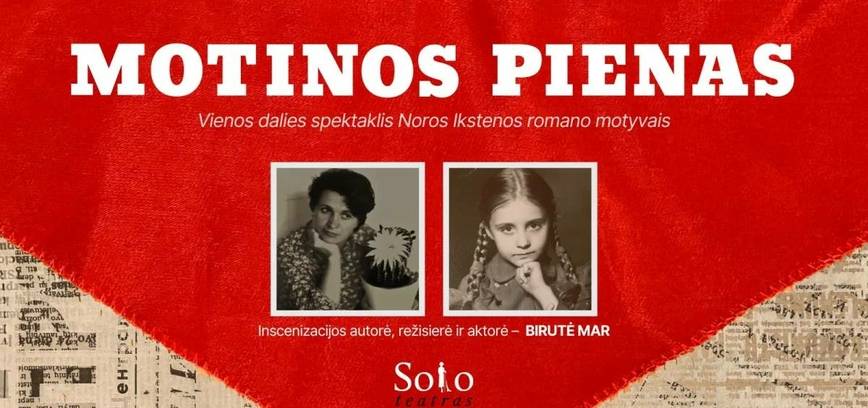 Spektaklis „Motinos pienas“ (rež. B. Mar)