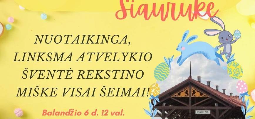 „Atvelykis Siauruke!“ 