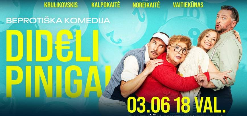 Spektaklis „DIDELI PINIGAI“