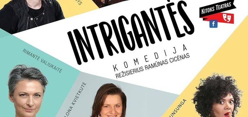 Spektaklis „Intrigantės“