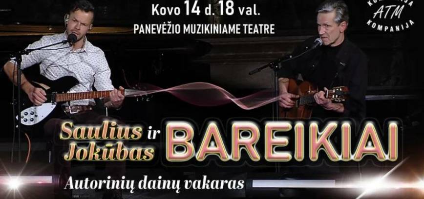 Saulius ir Jokūbas Bareikiai „Autorinių dainų vakaras“