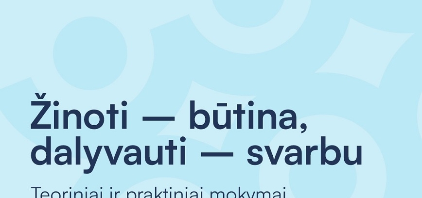 Žinoti – būtina, dalyvauti – svarbu. Nuotoliniai mokymai