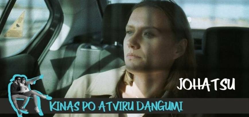 Kinas po atviru dangumi / Filmas „Johatsu