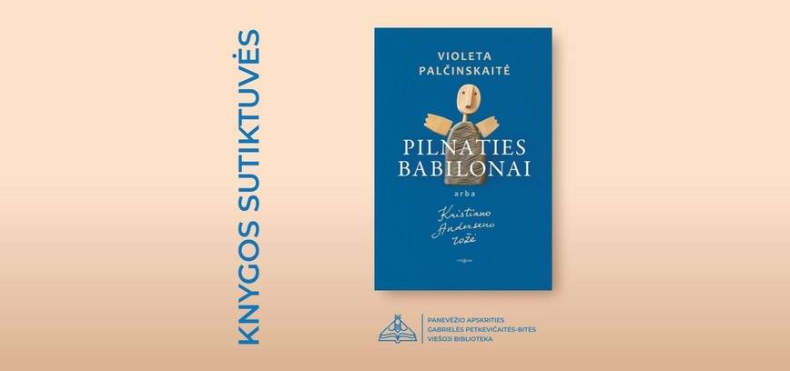Violetos Palčinskaitės atsiminimų knygos „Pilnaties babilonai, arba Kristiano Anderseno rožė“ pristatymas