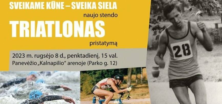 Naujo stendo „Triatlonas“ pristatymas Panevėžio sporto istorijos ekspozicijoje