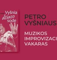 Petro Vyšniausko muzikos improvizacijų vakaras „Vyšnia džiazo sode“