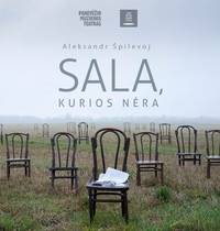 Dviejų dalių spektaklis „Sala, kurios nėra“