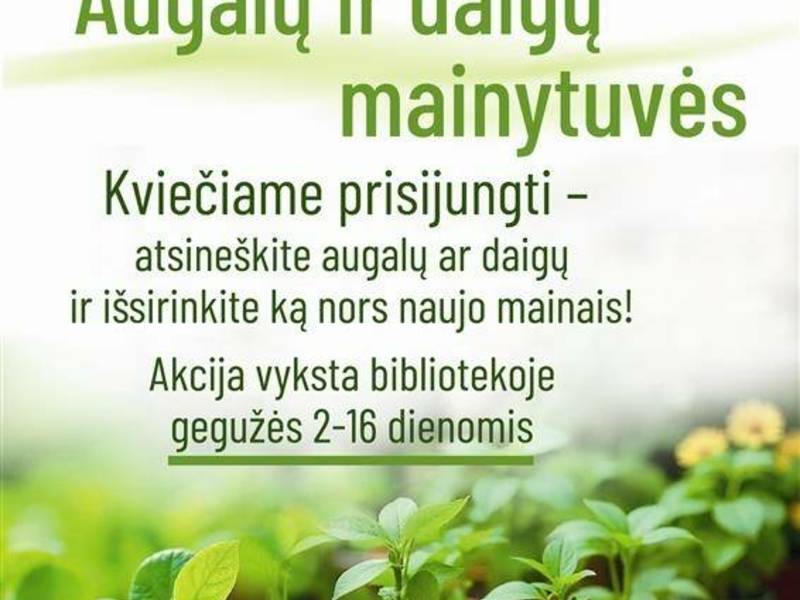 Žalioji bibliotekos iniciatyva: augalų ir daigų mainytuvės