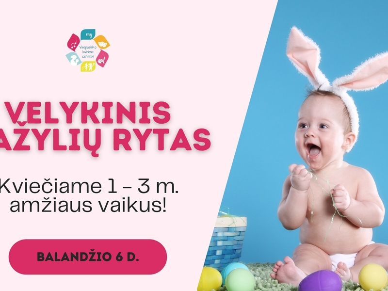 Velykinis mažylių rytas 1-3 metų vaikams