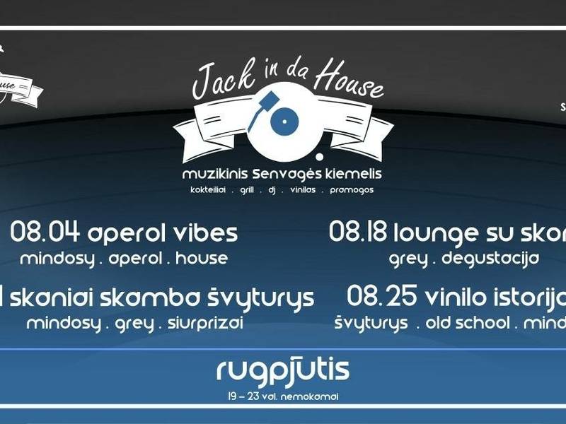 „Jack In Da House“ muzikinis Senvagės kiemelis