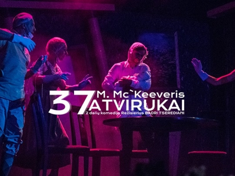 „37 atvirukai“, rež. B. Tserediani