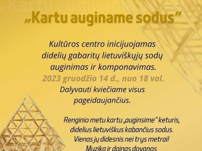 „Kartu auginame sodus“