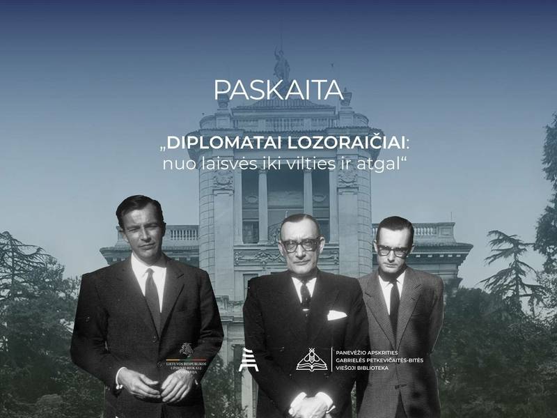 Paskaita „Diplomatai Lozoraičiai: nuo laisvės iki vilties ir atgal“