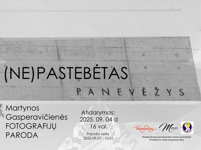 Martynos Gasperavičienės fotografijų paroda ,,(Ne)pastebėtas Panevėžys“