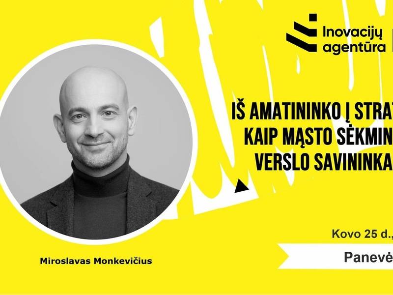 „Iš amatininko į strategiją: kaip mąsto sėkmingas verslo savininkas?“