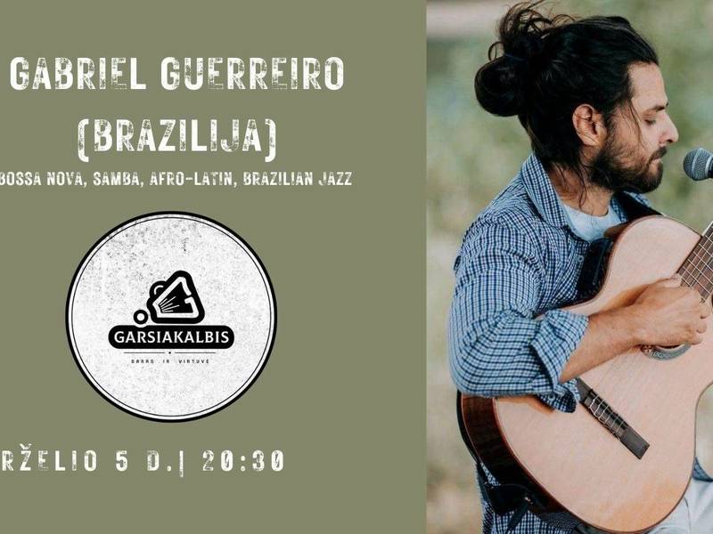Gabriel Guerreiro (Brazilija) koncertas