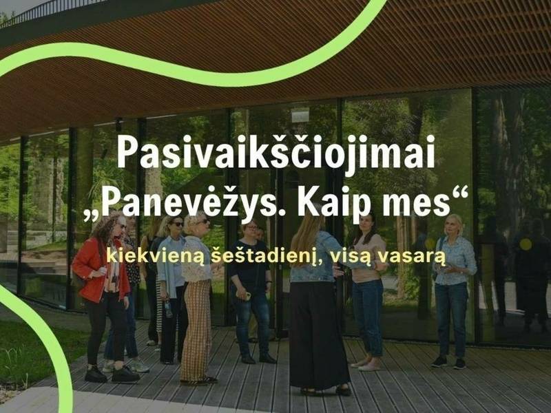 Pasivaikščiojimai „Panevėžys. Kaip mes“