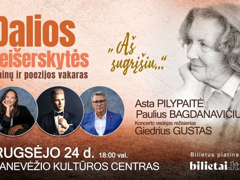 Dalios Teišerskytės dainų ir poezijos vakaras „Aš sugrįšiu...“